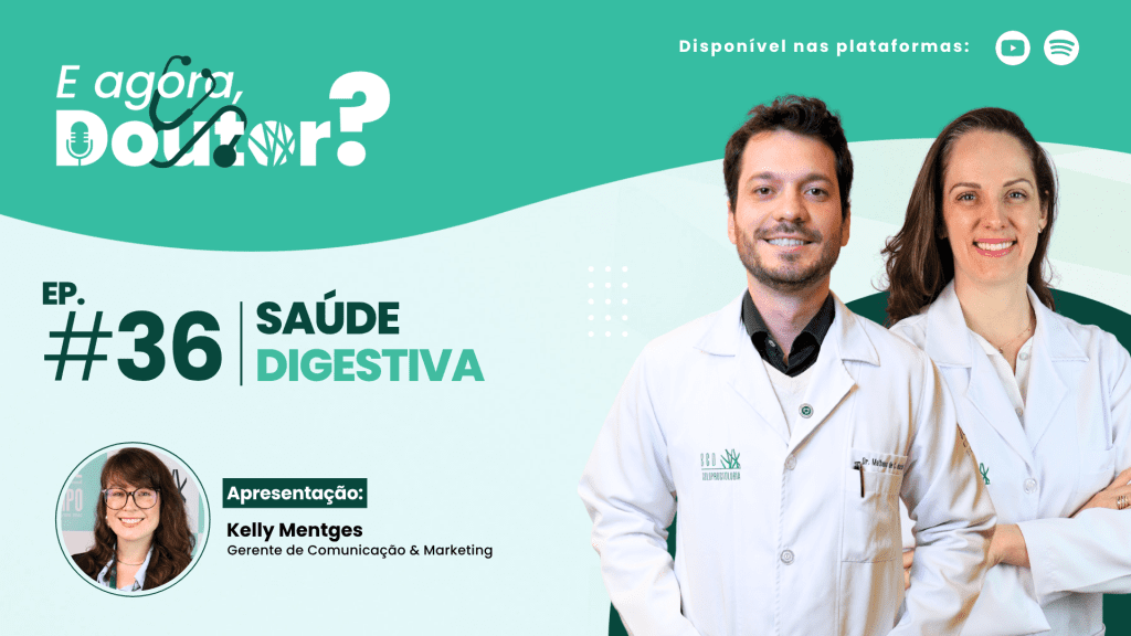 Saúde digestiva: novo episódio do podcast “E Agora, Doutor?” fala sobre prevenção, hábitos saudáveis e sinais de alerta do intestino