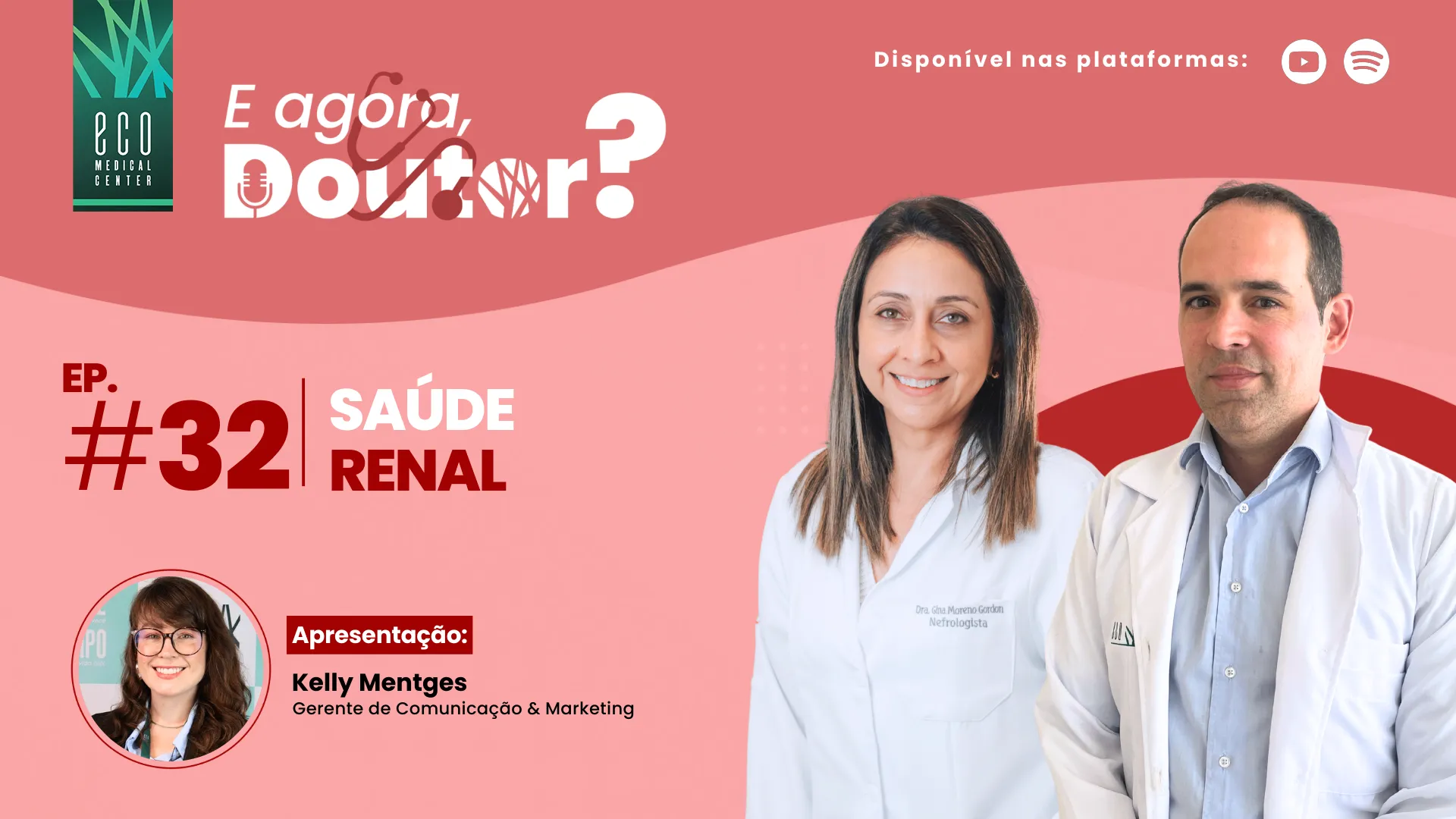 Saúde renal: novo episódio do podcast “E Agora, Doutor?” explica sinais de alerta, exames e prevenção das doenças dos rins